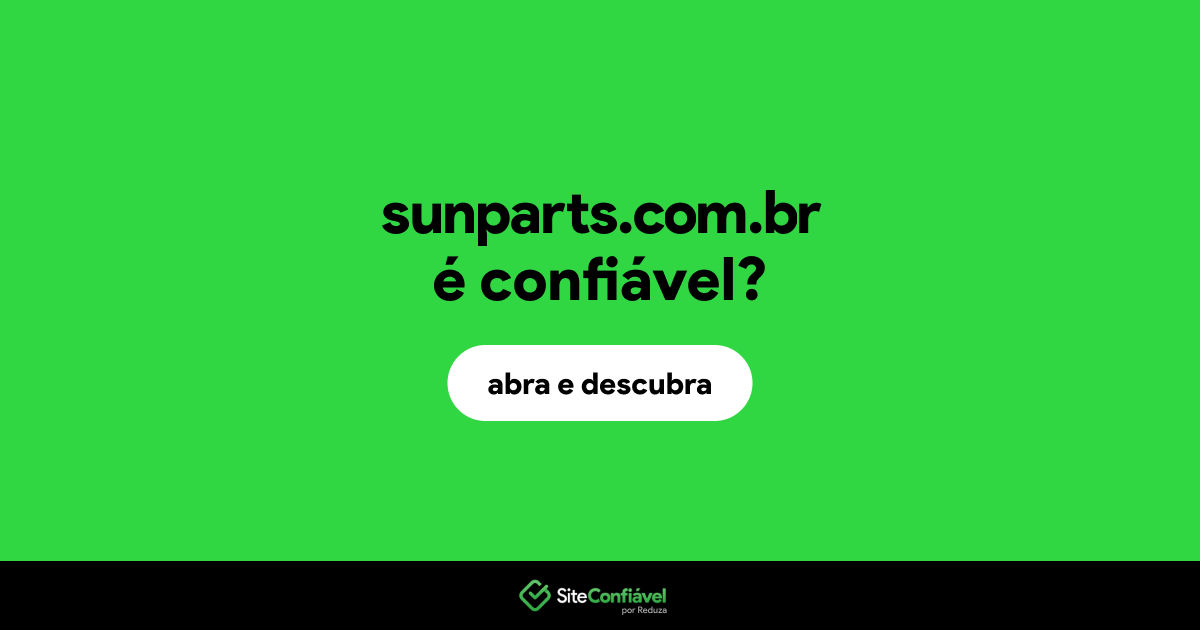 O site sunparts.com.br é confiável?