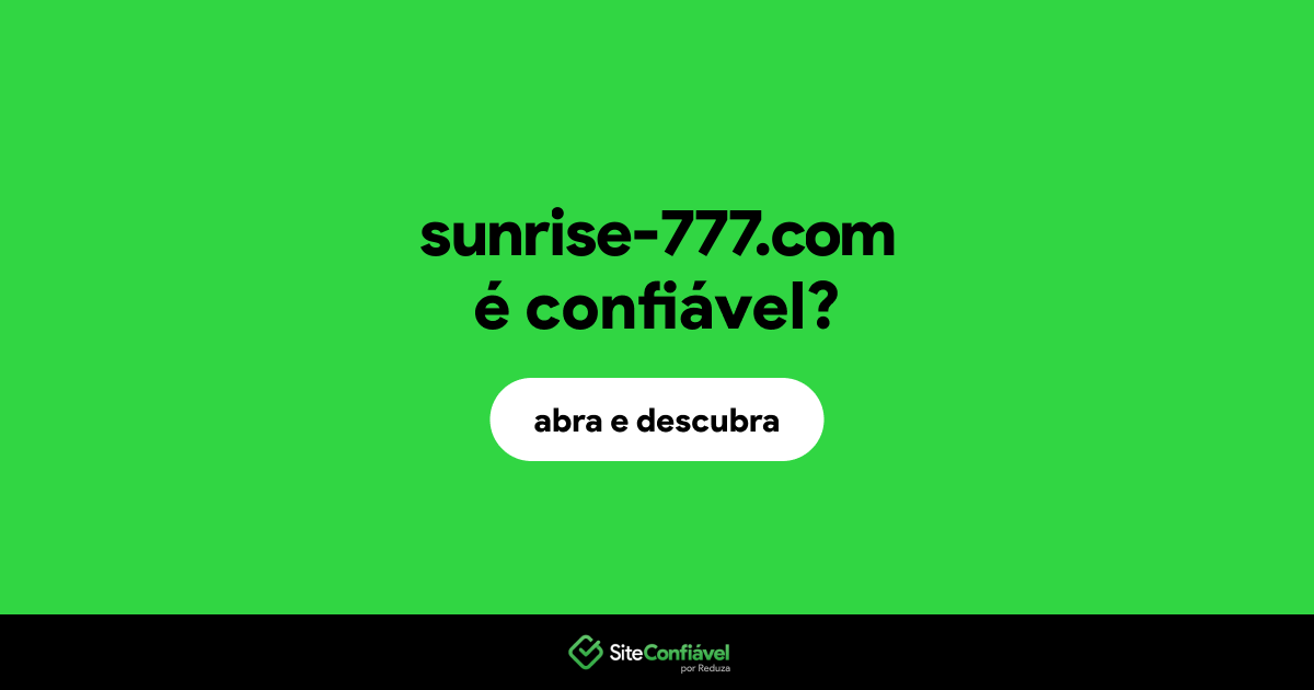 O site sunrise-777.com é confiável?