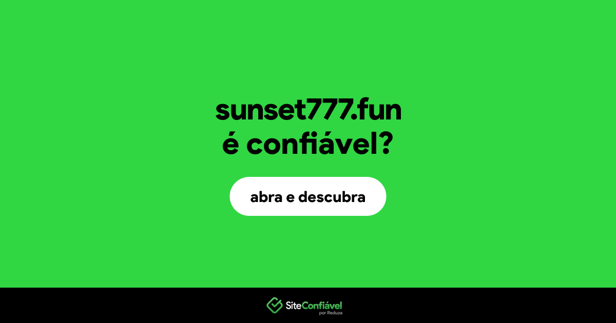 O site sunset777.fun é confiável?