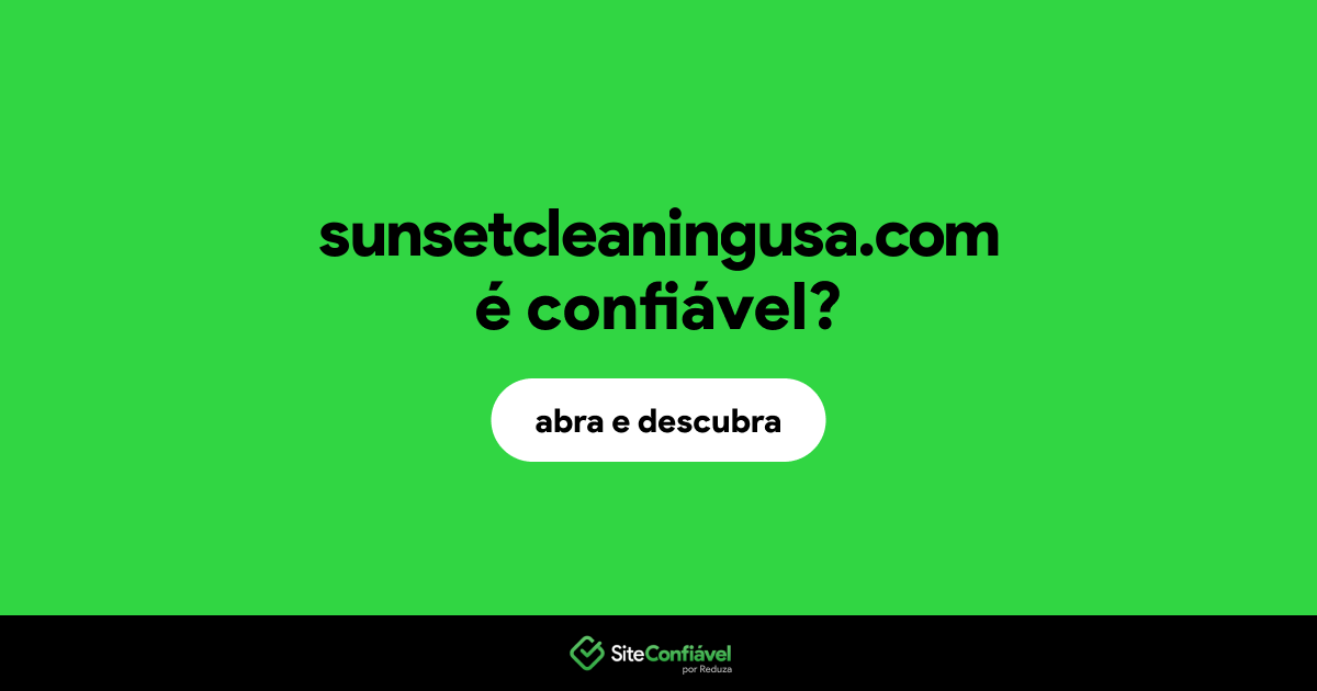 O site sunsetcleaningusa.com é confiável?
