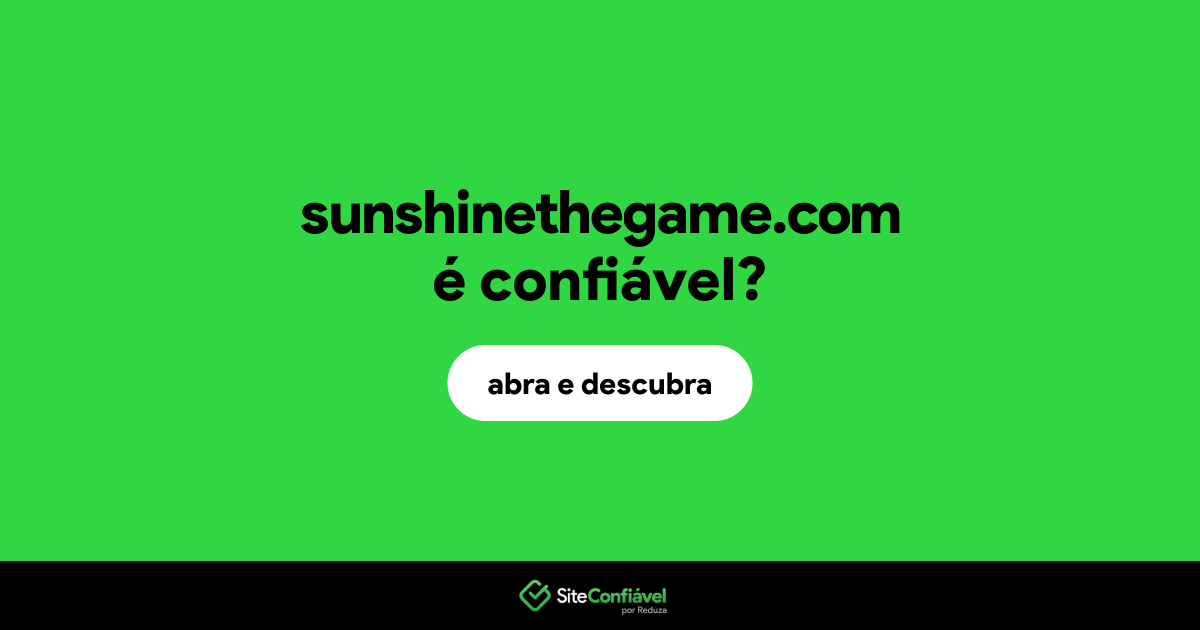 O site sunshinethegame.com é confiável?