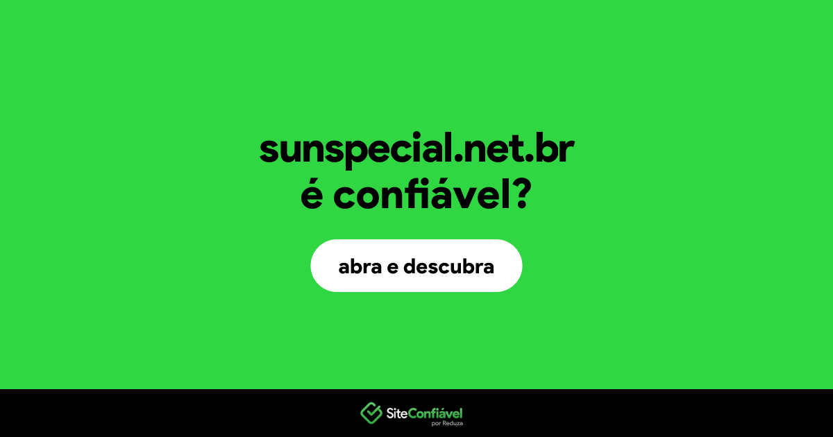 O site sunspecial.net.br é confiável?