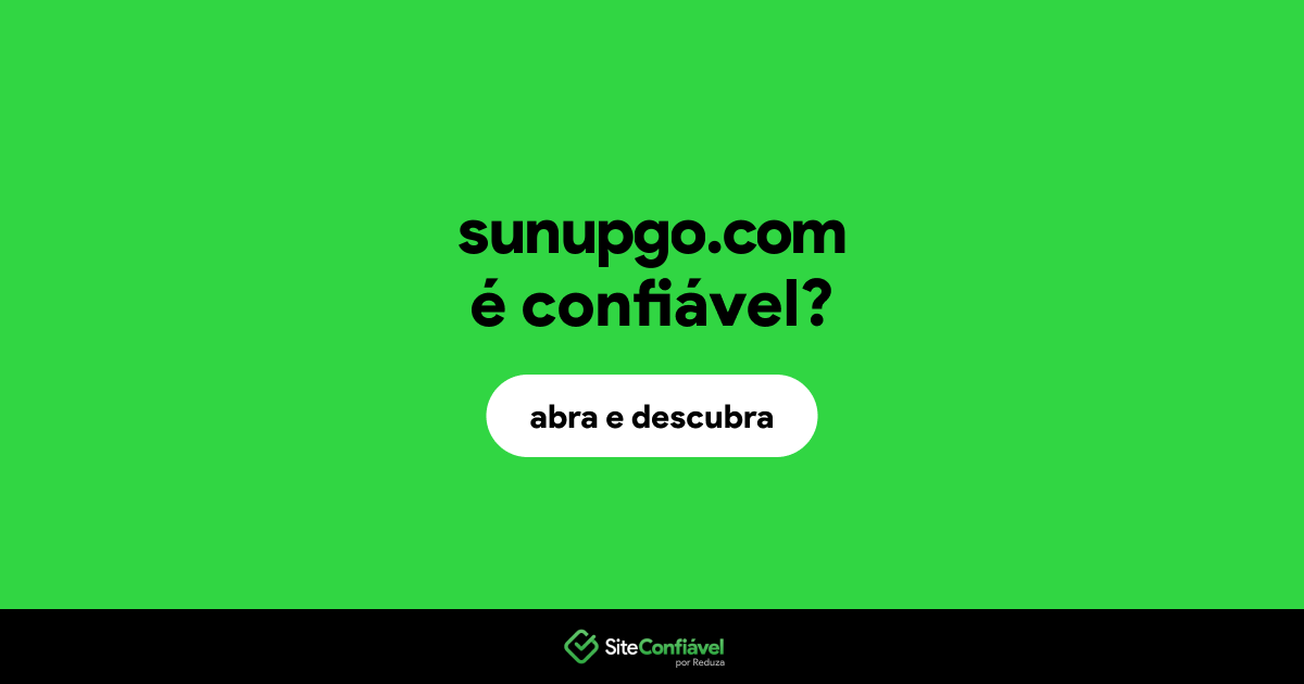 O site sunupgo.com é confiável?