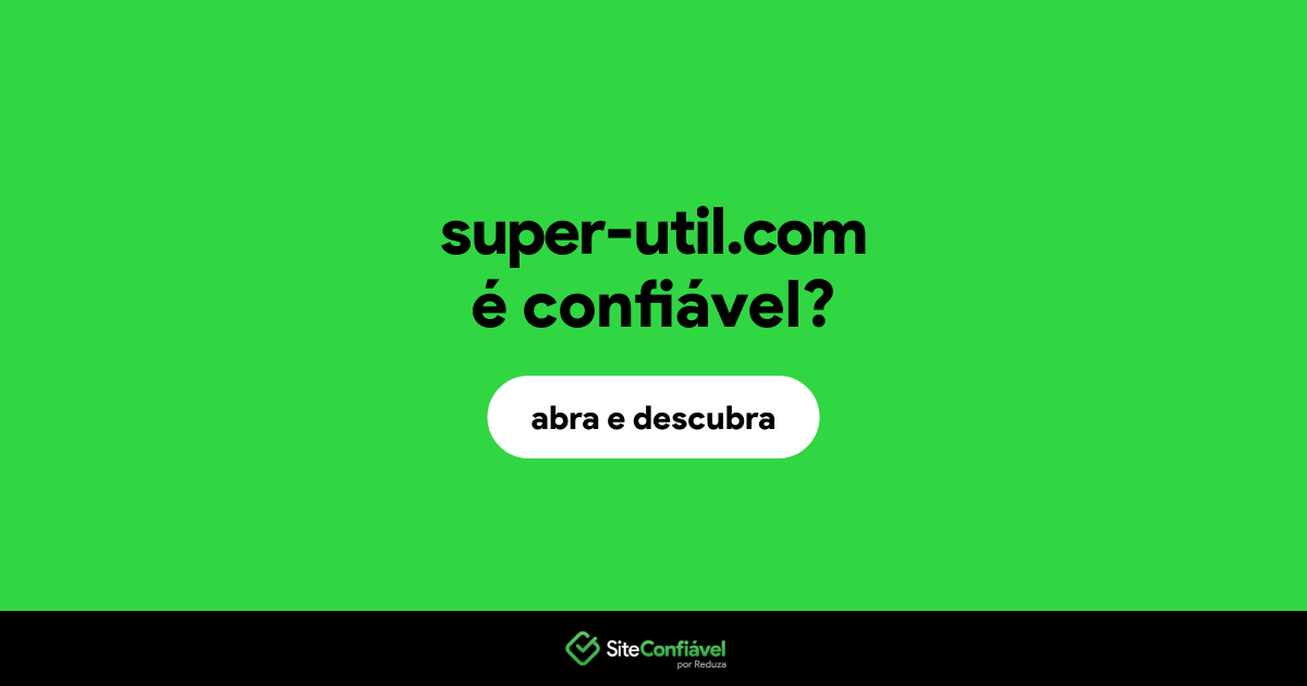 O site super-util.com é confiável?
