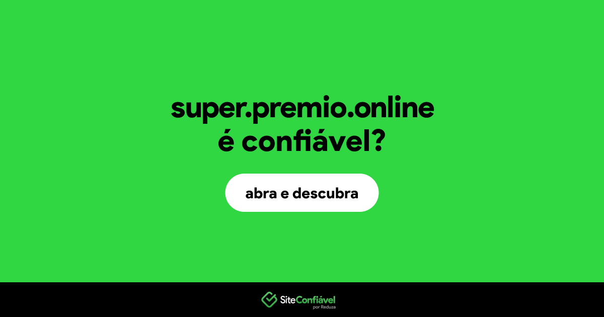 O site super.premio.online é confiável?