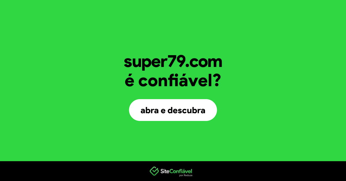O site super79.com é confiável?