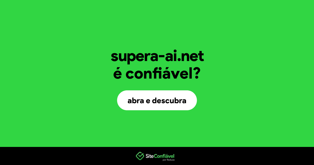 O site supera-ai.net é confiável?