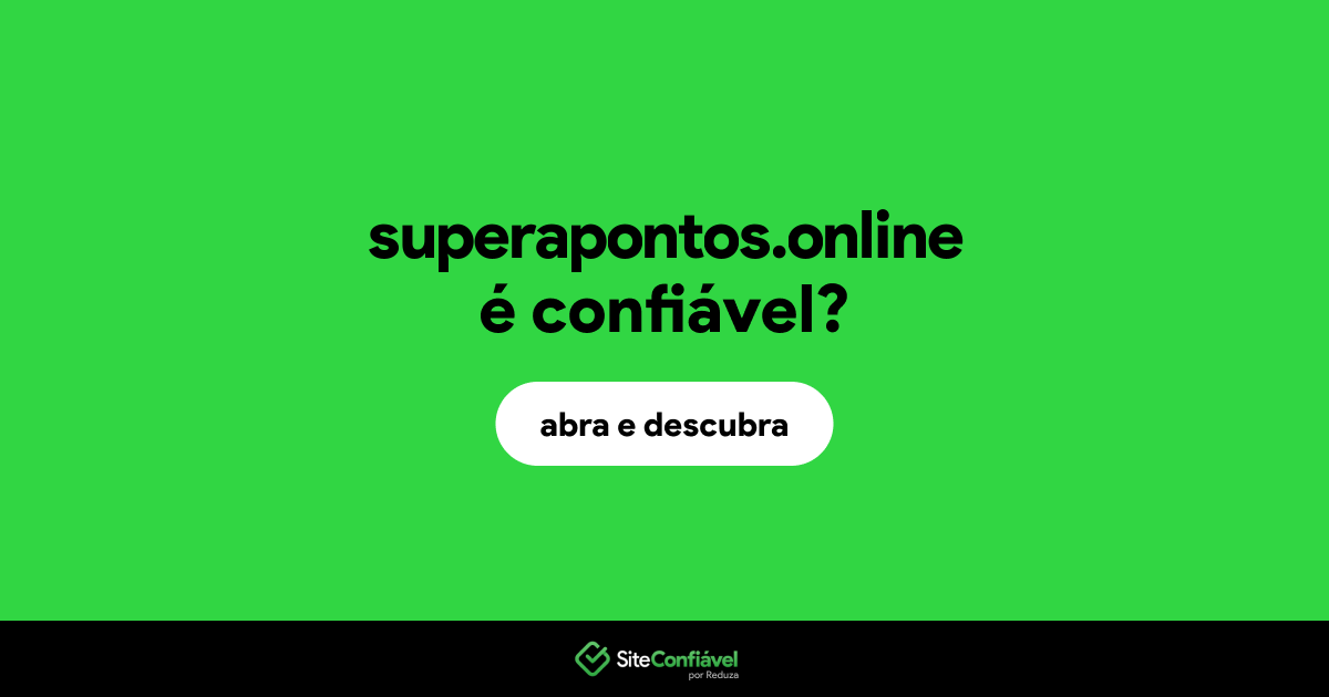 O site superapontos.online é confiável?