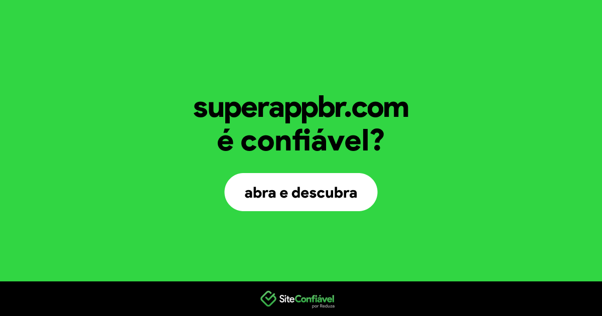 O site superappbr.com é confiável?