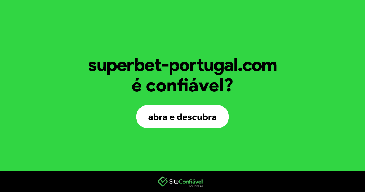 O site superbet-portugal.com é confiável?