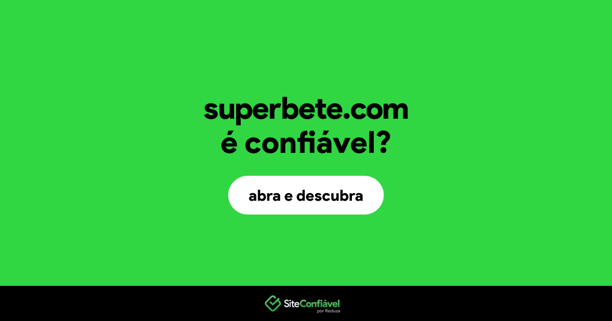 O site superbete.com é confiável?