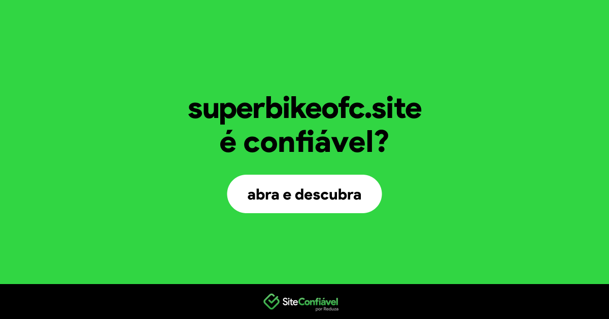 O site superbikeofc.site é confiável?