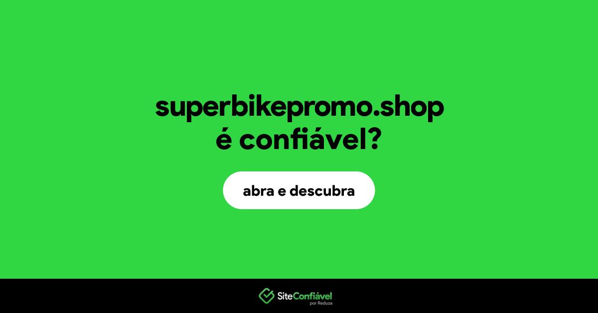 O site superbikepromo.shop é confiável?