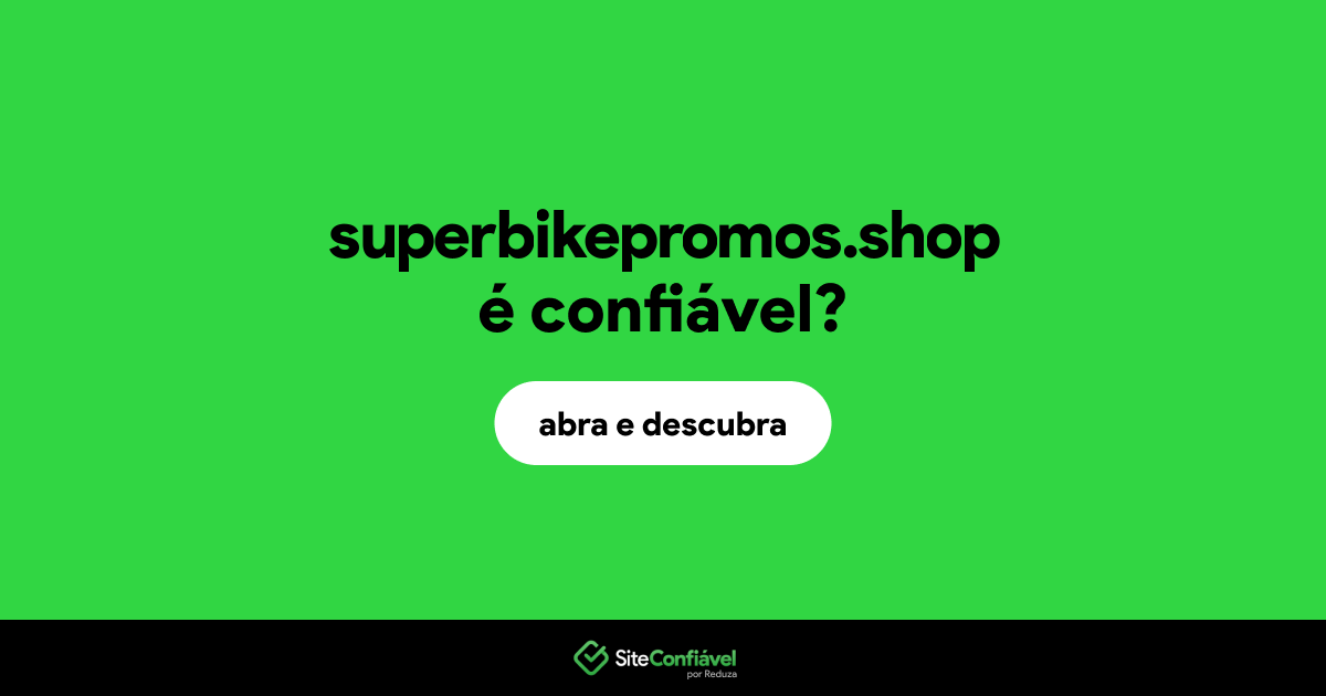 O site superbikepromos.shop é confiável?
