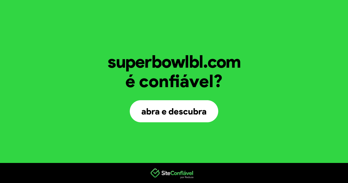 O site superbowlbl.com é confiável?