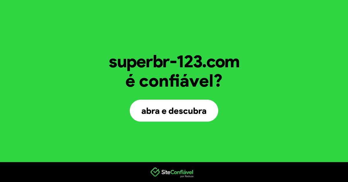 O site superbr-123.com é confiável?