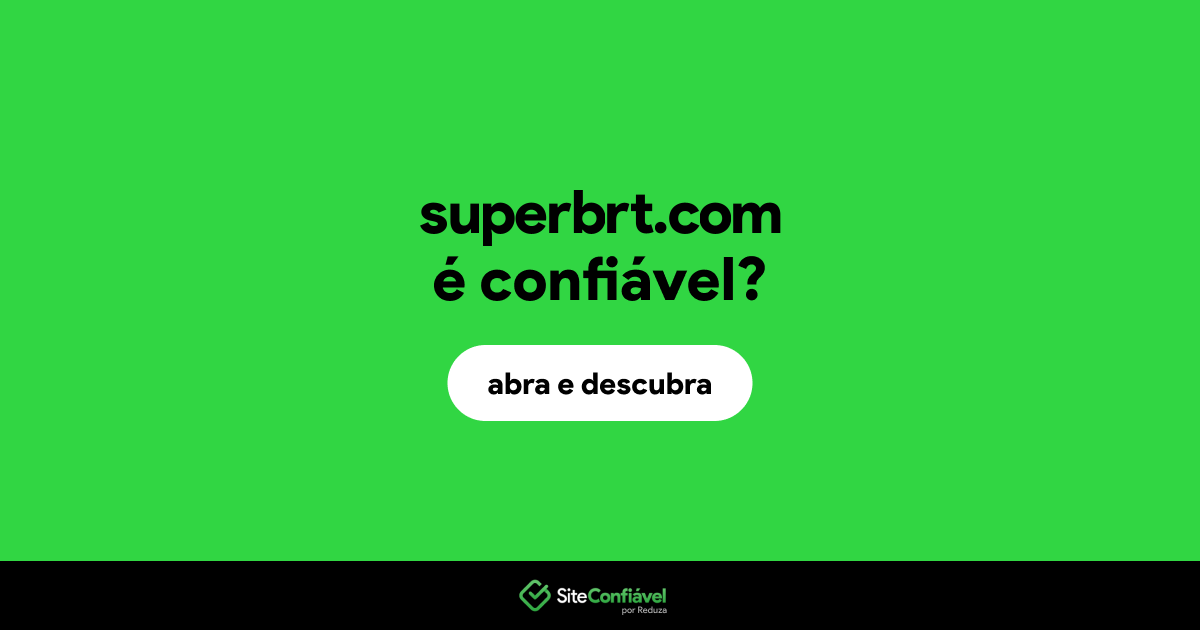 O site superbrt.com é confiável?