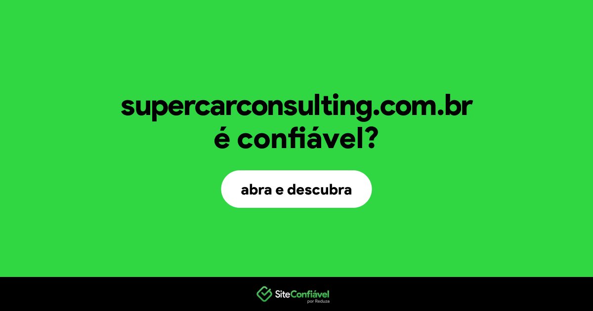 O site supercarconsulting.com.br é confiável?
