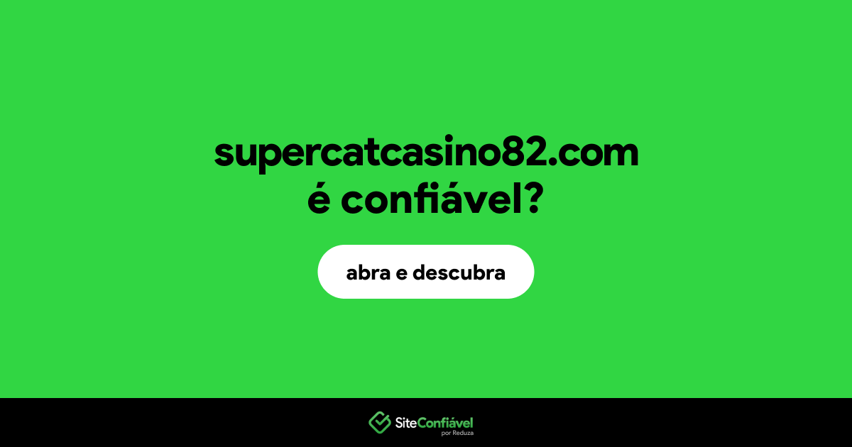 O site supercatcasino82.com é confiável?
