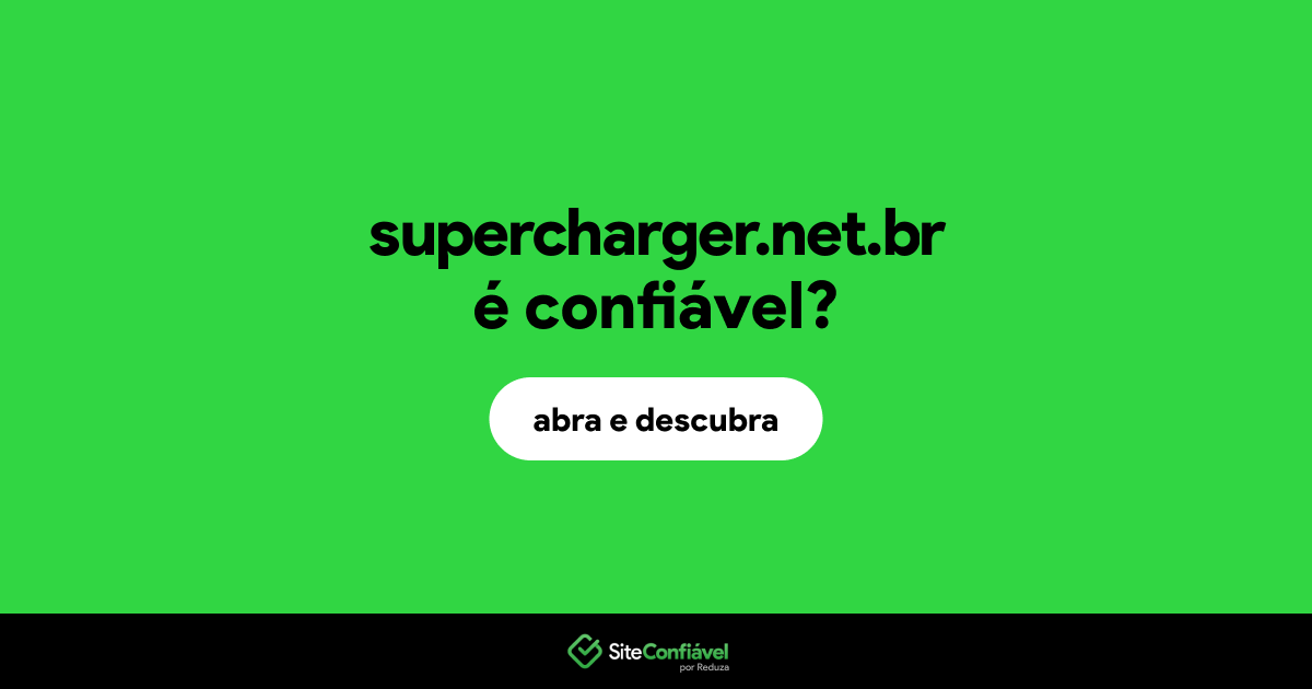 O site supercharger.net.br é confiável?