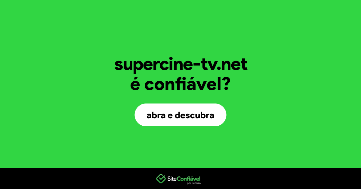 O site supercine-tv.net é confiável?