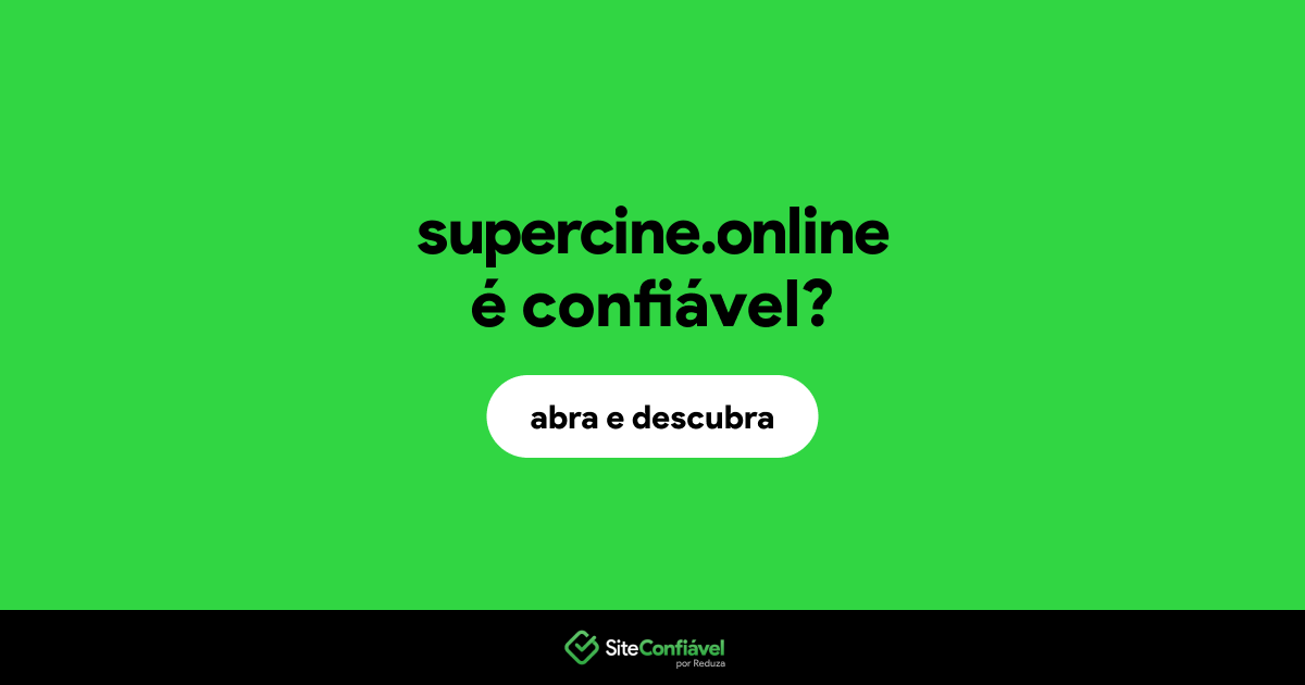 O site supercine.online é confiável?