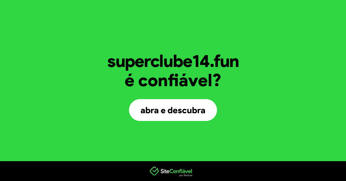 O site superclube14.fun é confiável?