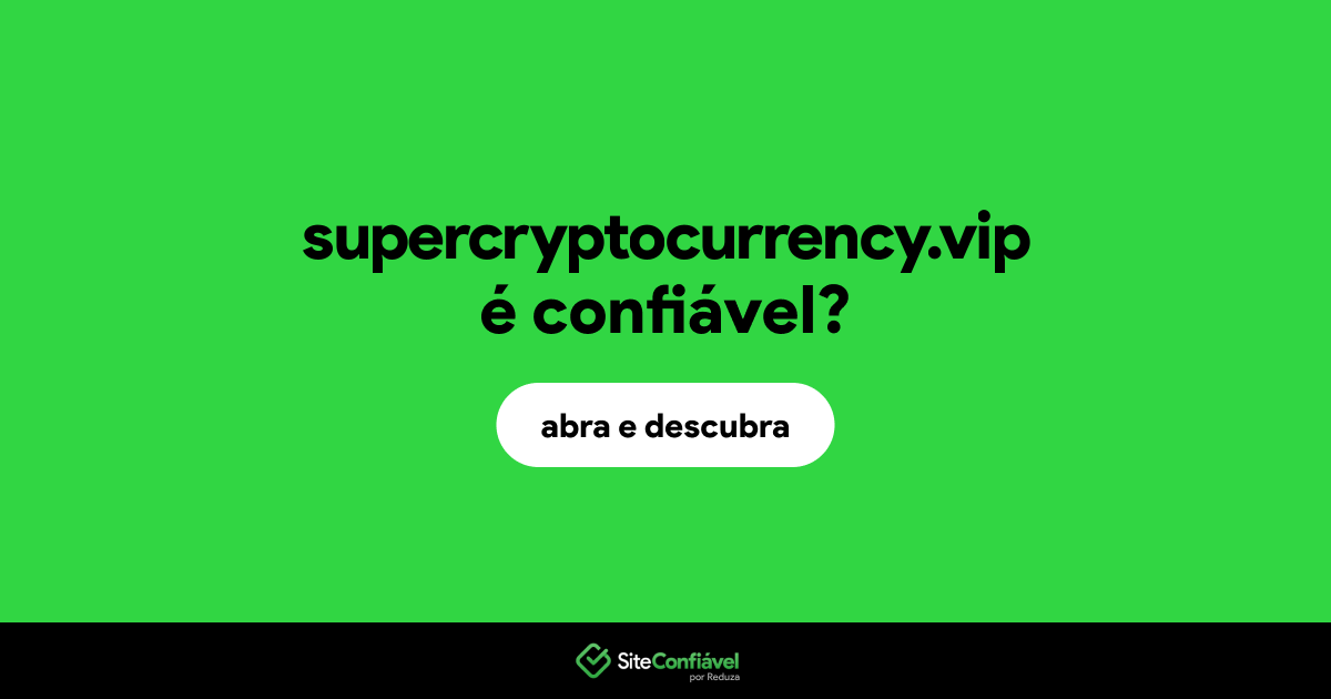 O site supercryptocurrency.vip é confiável?