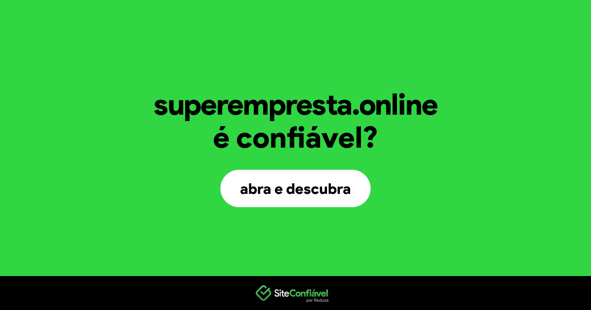 O site superempresta.online é confiável?