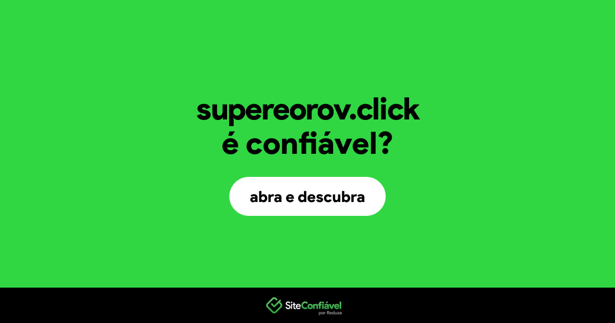 O site supereorov.click é confiável?
