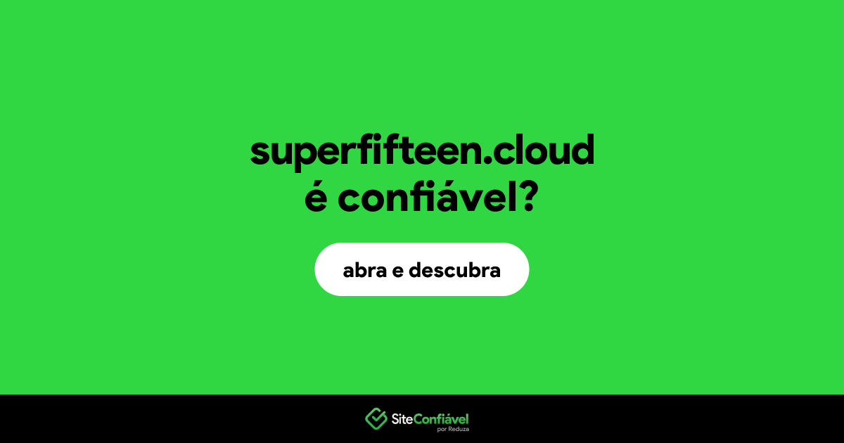 O site superfifteen.cloud é confiável?