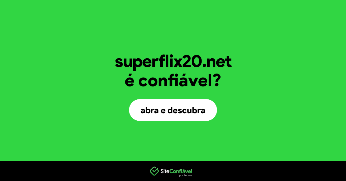 O site superflix20.net é confiável?