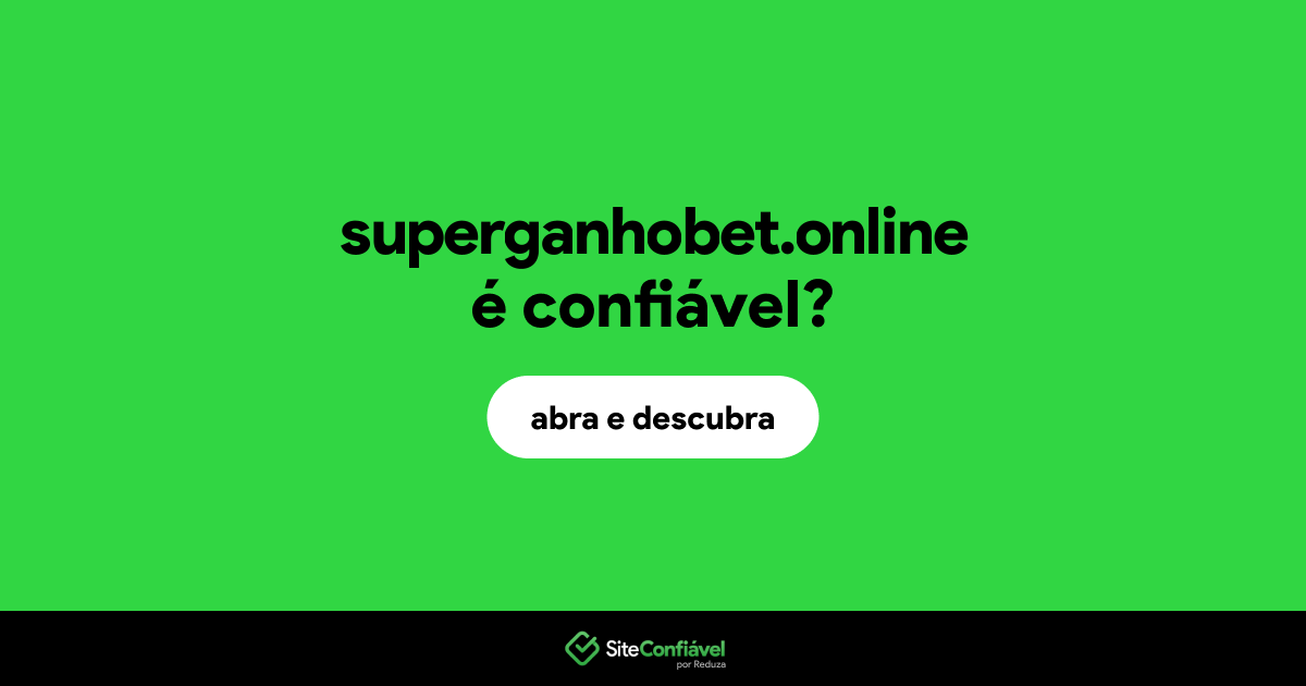 O site superganhobet.online é confiável?