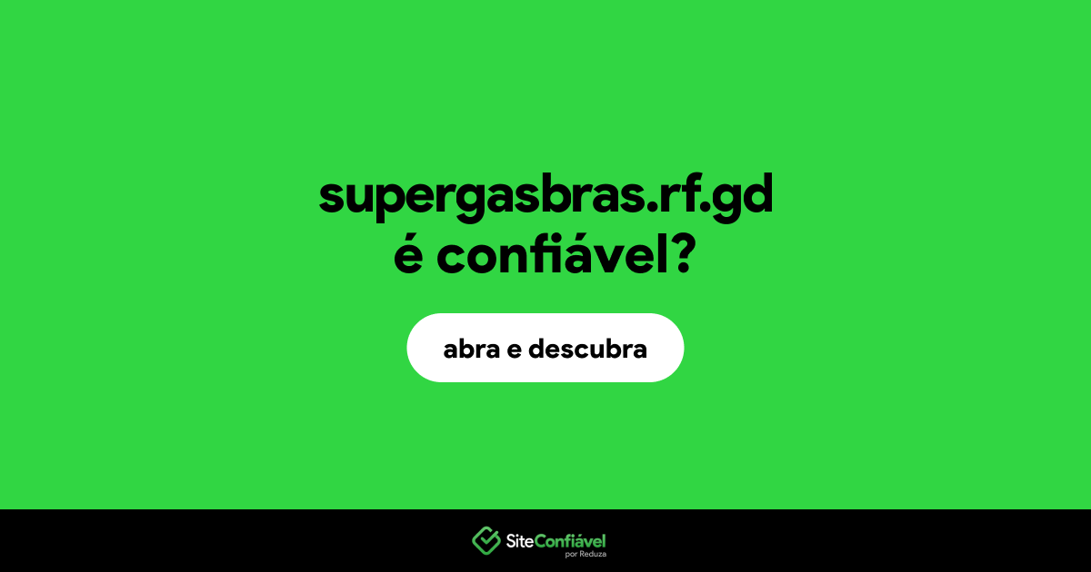 O site supergasbras.rf.gd é confiável?