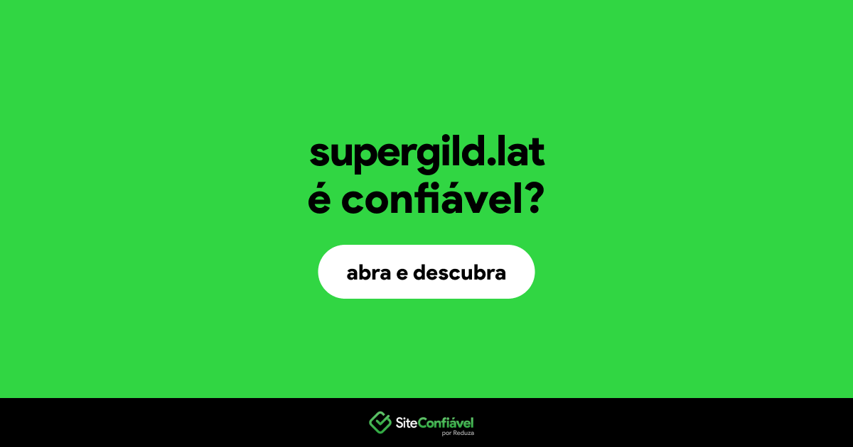 O site supergild.lat é confiável?