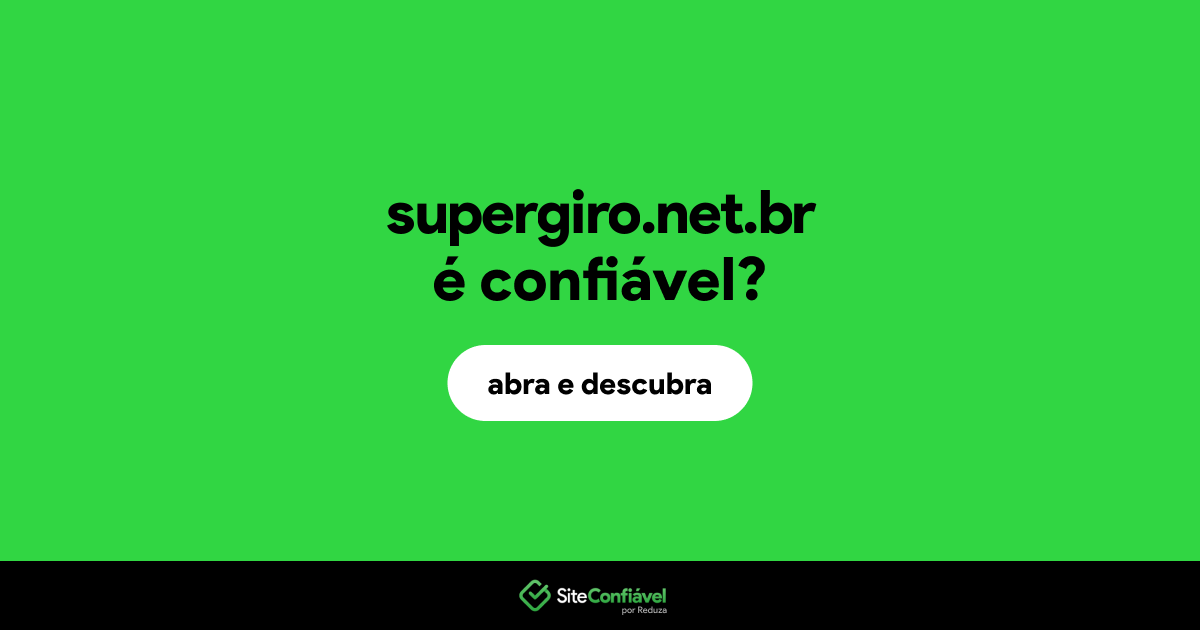 O site supergiro.net.br é confiável?