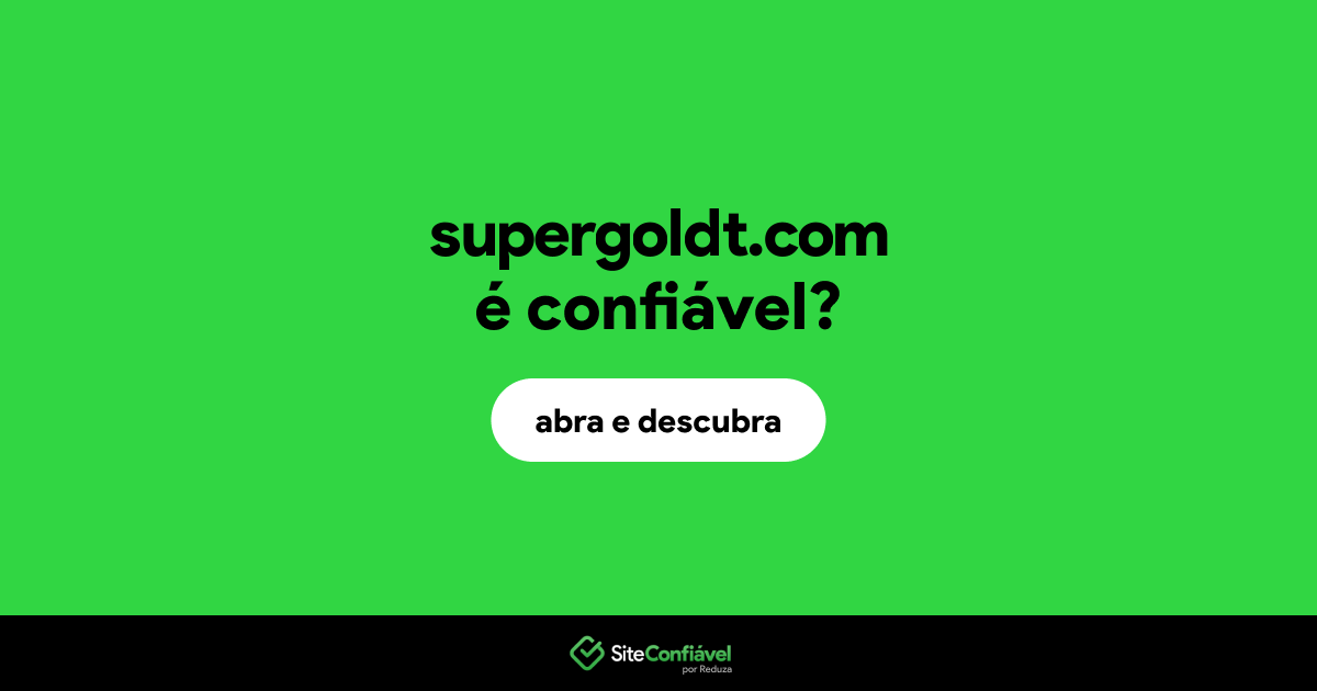 O site supergoldt.com é confiável?