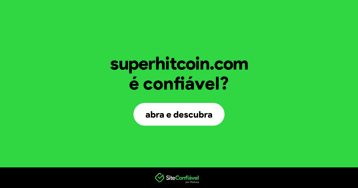 O site superhitcoin.com é confiável?