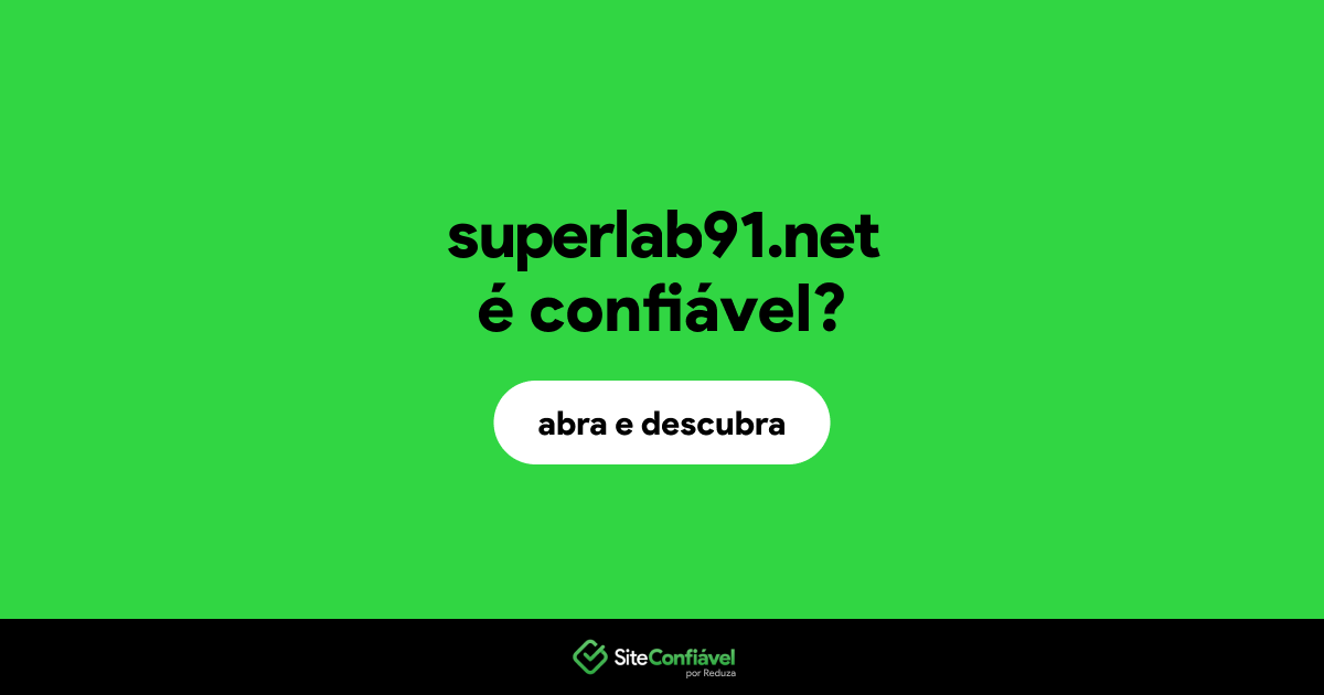 O site superlab91.net é confiável?