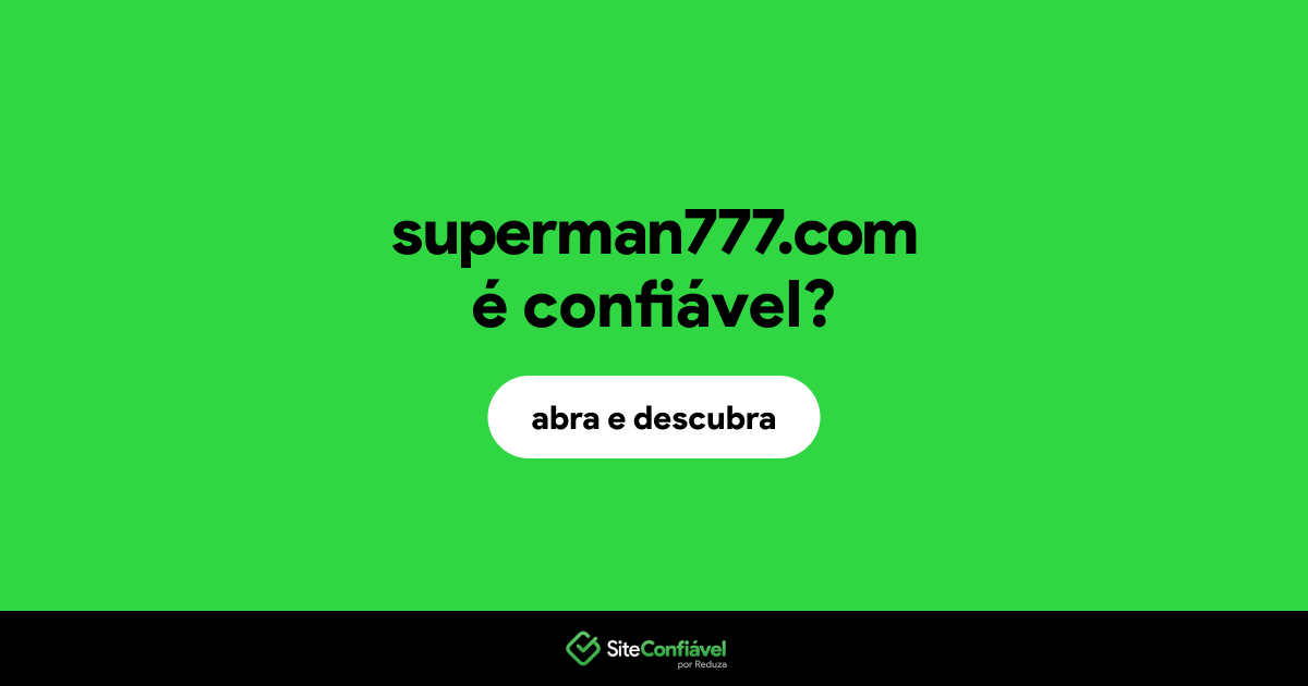 O site superman777.com é confiável?