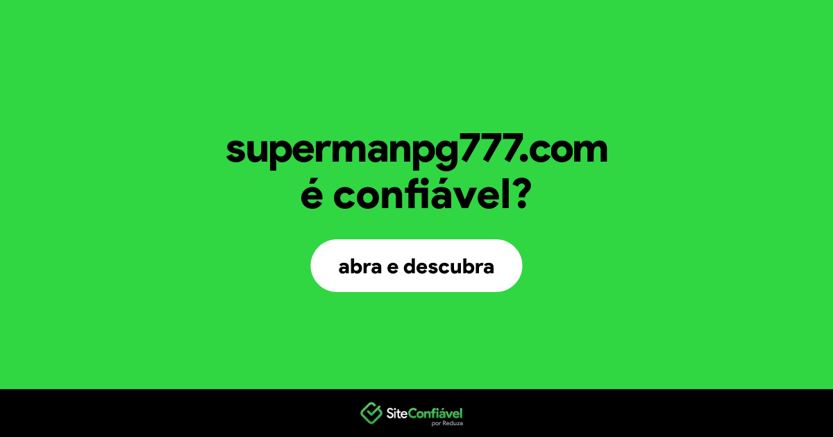 O site supermanpg777.com é confiável?