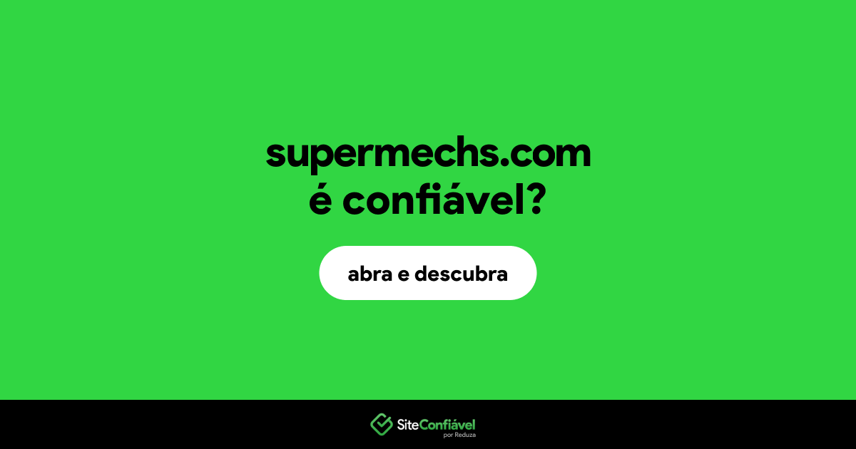 O site supermechs.com é confiável?