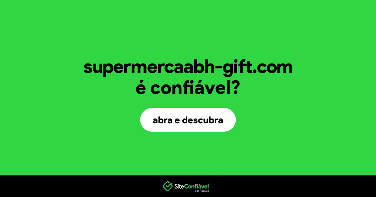 O site supermercaabh-gift.com é confiável?