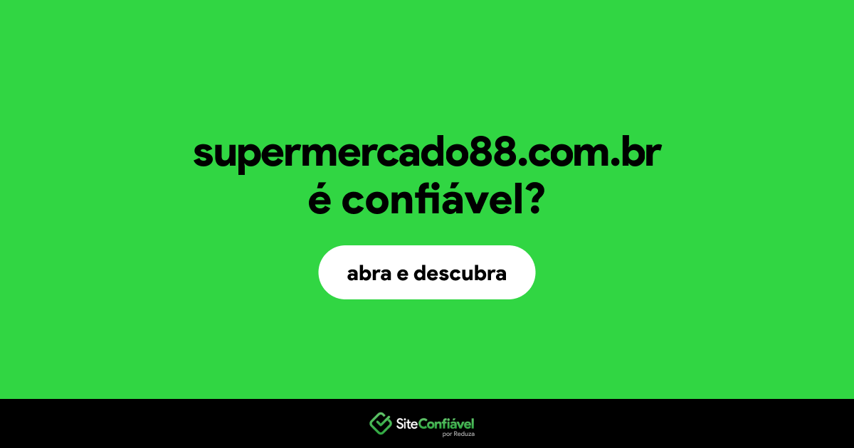 O site supermercado88.com.br é confiável?