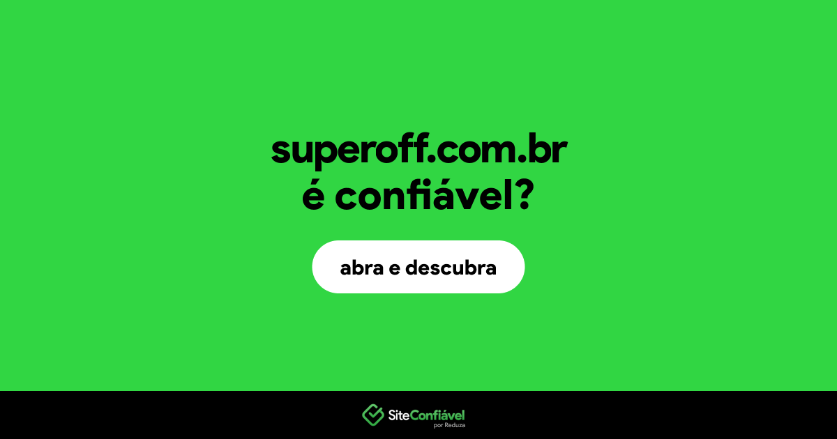 O site superoff.com.br é confiável?