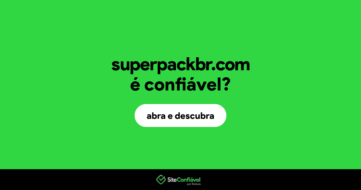 O site superpackbr.com é confiável?