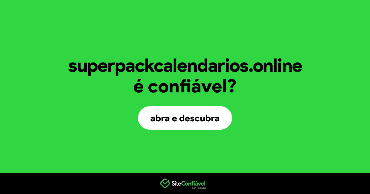 O site superpackcalendarios.online é confiável?