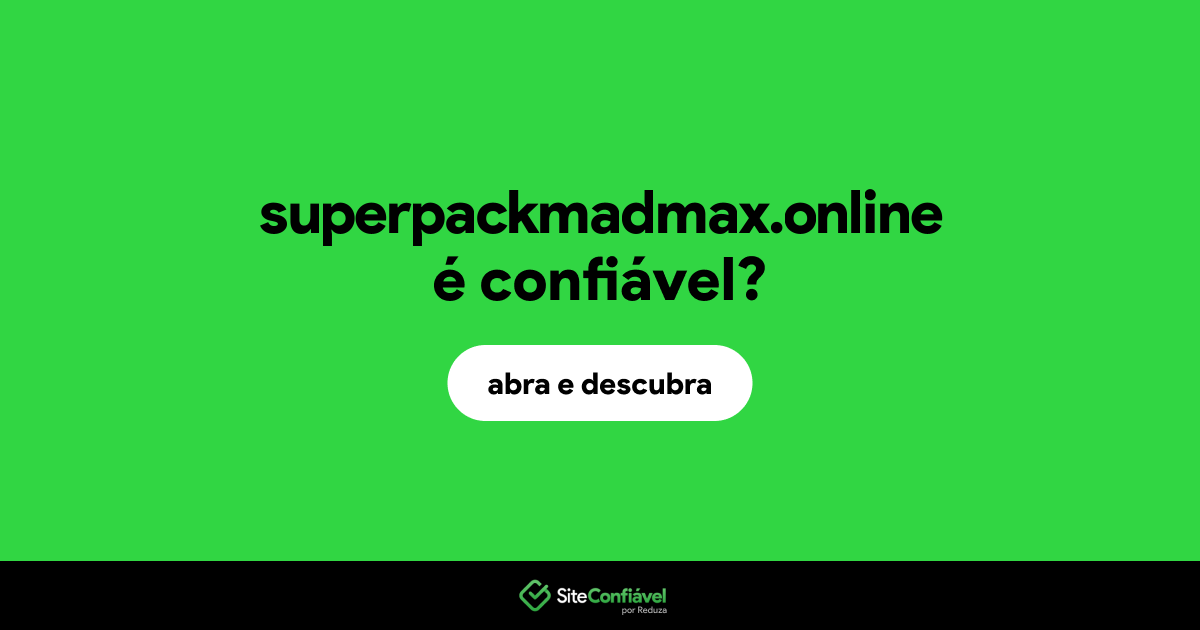 O site superpackmadmax.online é confiável?