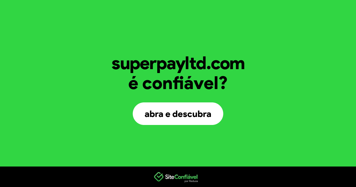 O site superpayltd.com é confiável?