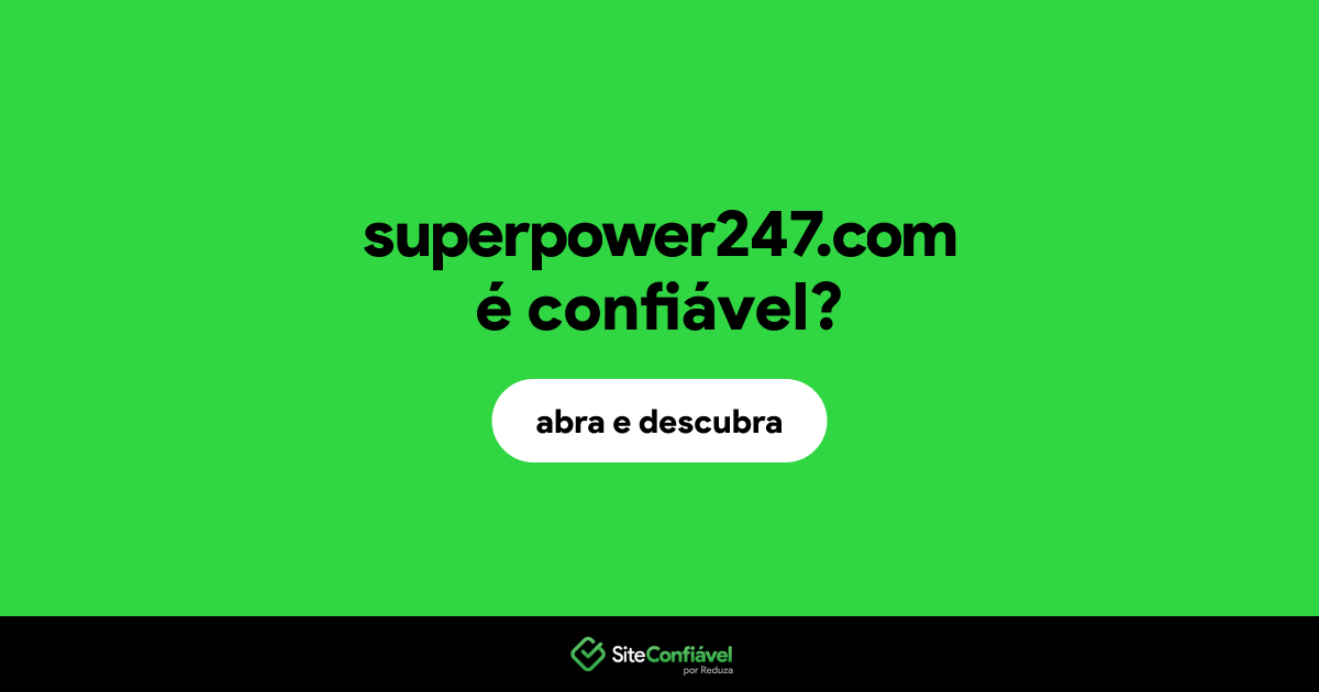 O site superpower247.com é confiável?